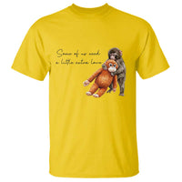 Punch Mokey T Shirt Some Of Us Need a Little Extra Love