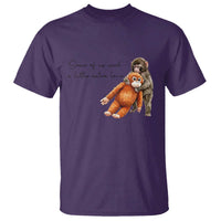 Punch Mokey T Shirt Some Of Us Need a Little Extra Love