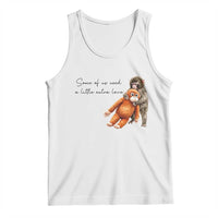 Punch Mokey Tank Top Some Of Us Need a Little Extra Love