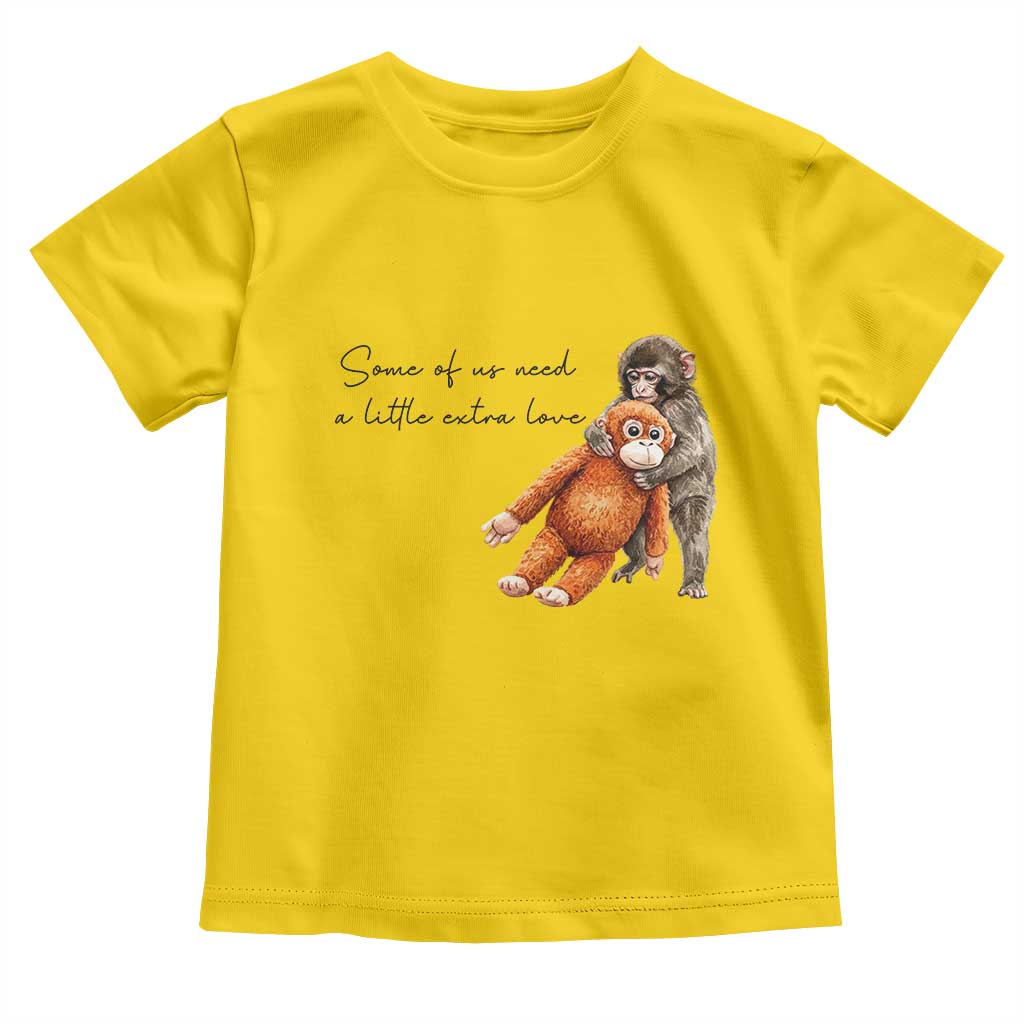 Punch Mokey Toddler T Shirt Some Of Us Need a Little Extra Love
