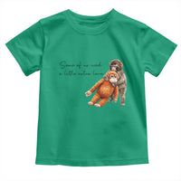 Punch Mokey Toddler T Shirt Some Of Us Need a Little Extra Love