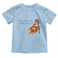 Punch Mokey Toddler T Shirt Some Of Us Need a Little Extra Love