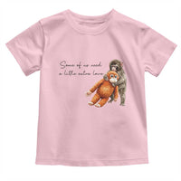 Punch Mokey Toddler T Shirt Some Of Us Need a Little Extra Love