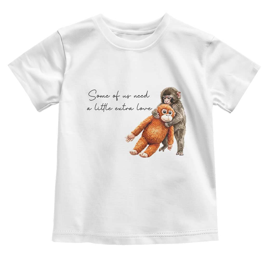 Punch Mokey Toddler T Shirt Some Of Us Need a Little Extra Love