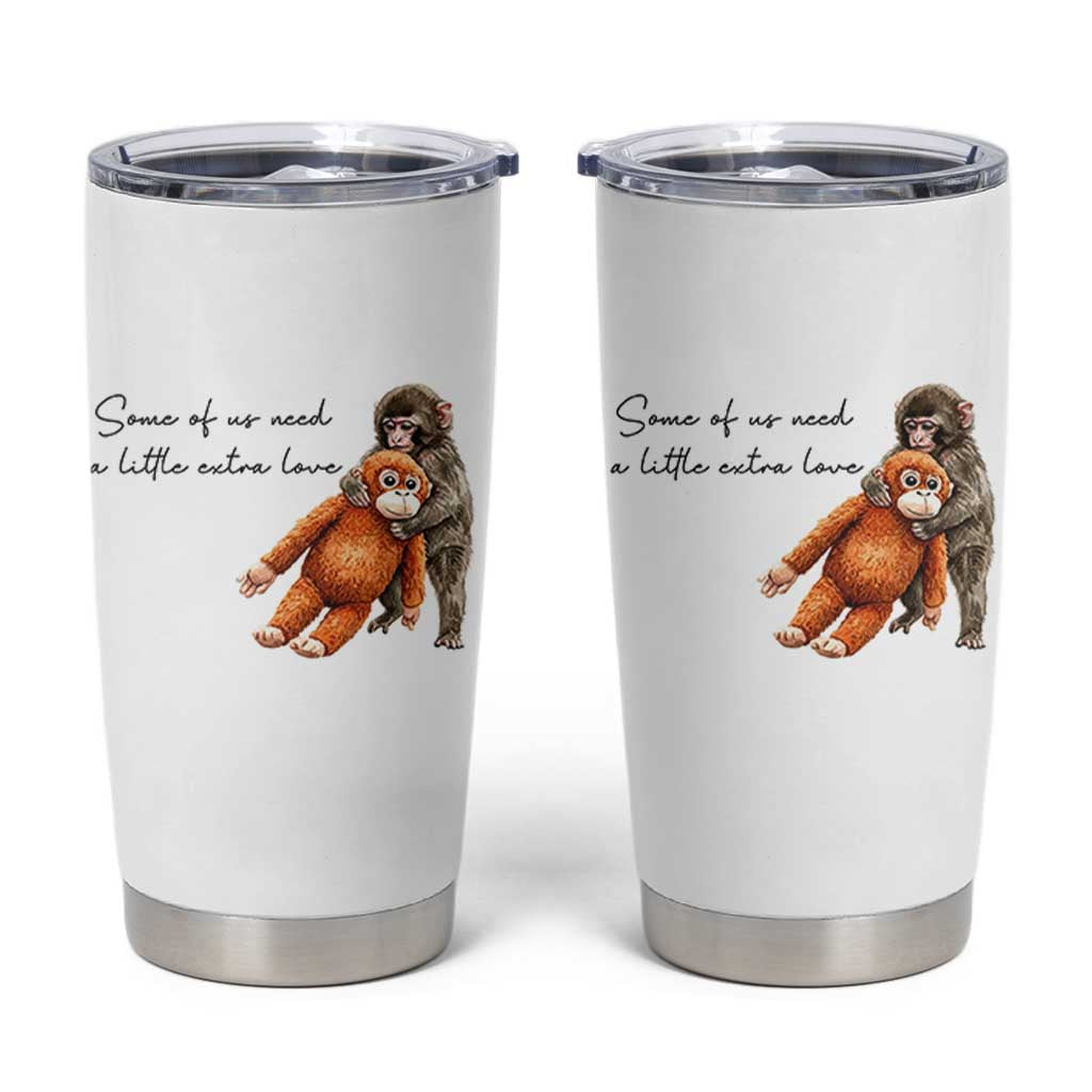 Punch Mokey Tumbler Cup Some Of Us Need a Little Extra Love