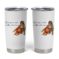 Punch Mokey Tumbler Cup Some Of Us Need a Little Extra Love