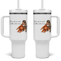 Punch Mokey Tumbler With Handle Some Of Us Need a Little Extra Love