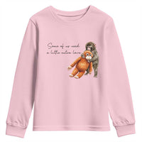 Punch Mokey Youth Sweatshirt Some Of Us Need a Little Extra Love