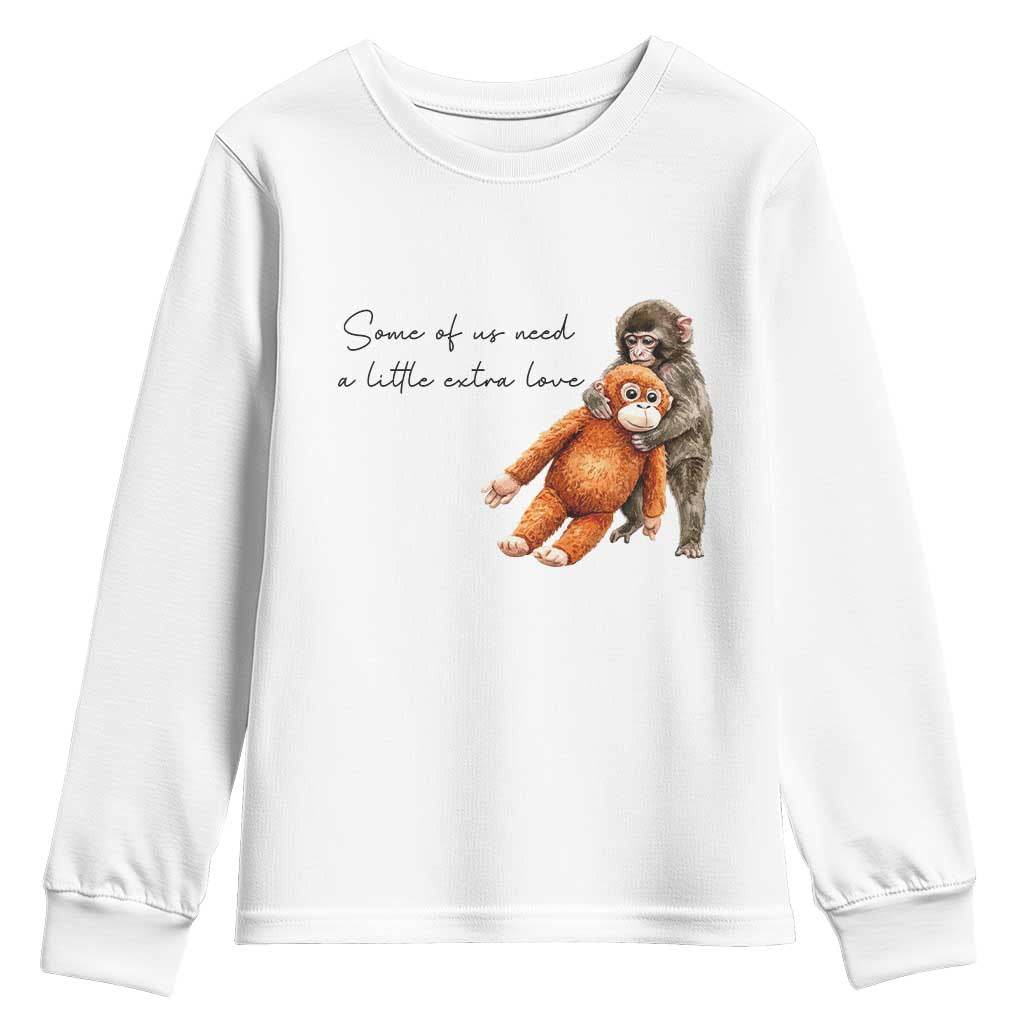 Punch Mokey Youth Sweatshirt Some Of Us Need a Little Extra Love