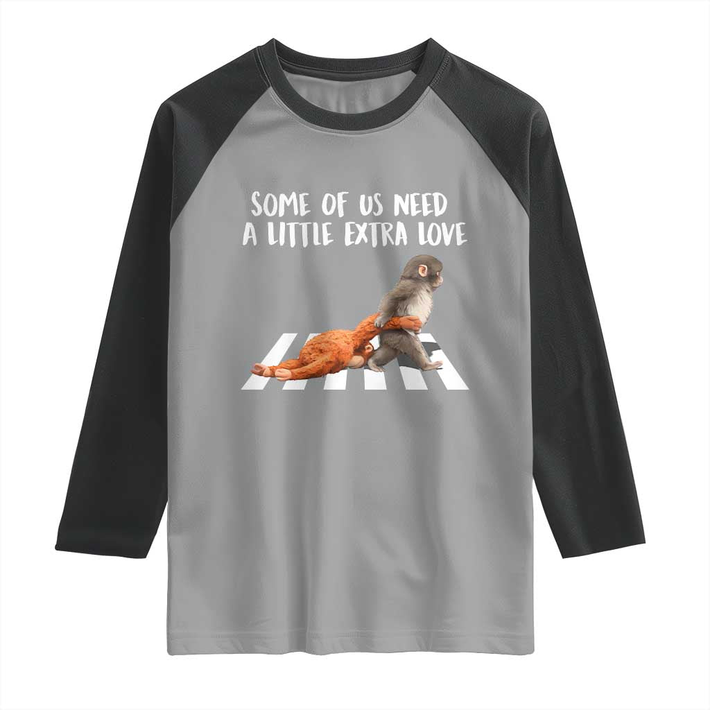 Punch Mokey Meme Raglan Shirt Some Of Us Need a Little Extra Love