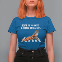 Punch Mokey Meme T Shirt For Women Some Of Us Need a Little Extra Love