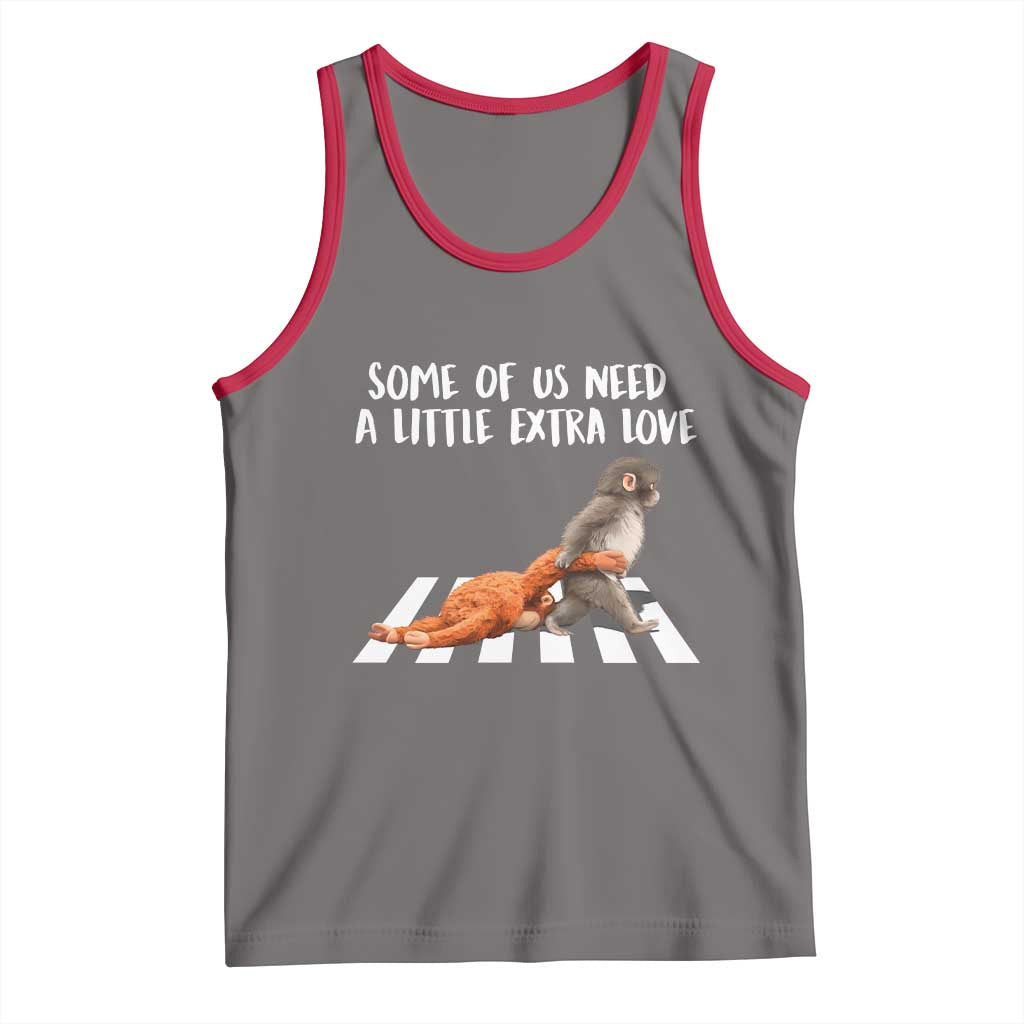 Punch Mokey Meme Tank Top Some Of Us Need a Little Extra Love