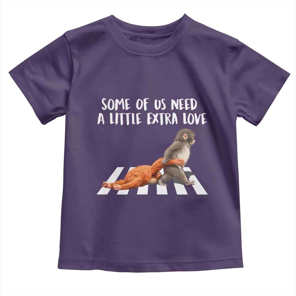 Punch Mokey Meme Toddler T Shirt Some Of Us Need a Little Extra Love