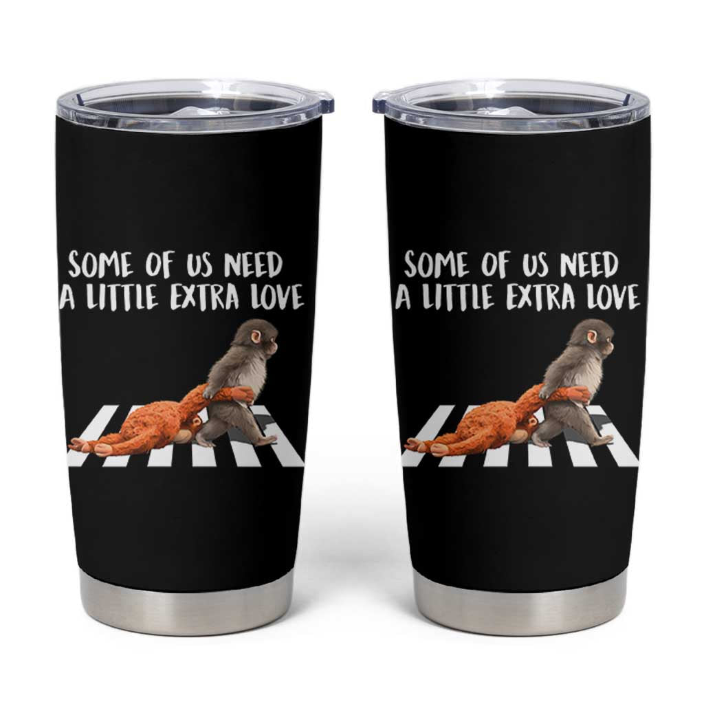 Punch Mokey Meme Tumbler Cup Some Of Us Need a Little Extra Love
