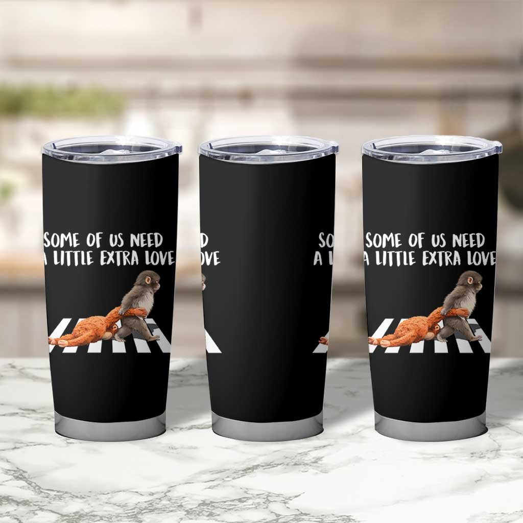 Punch Mokey Meme Tumbler Cup Some Of Us Need a Little Extra Love
