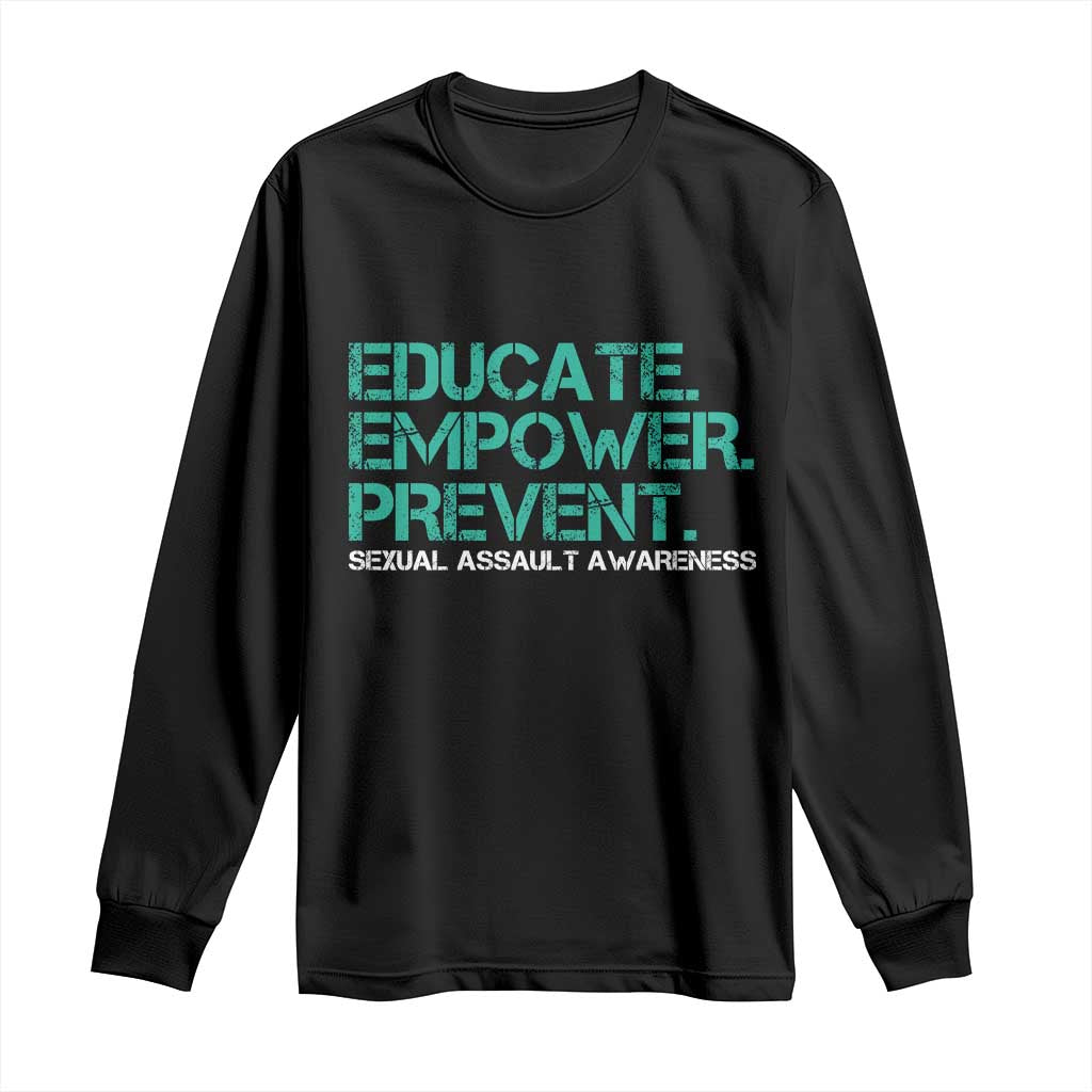 Sexual Assault Awareness Long Sleeve Shirt Educate Empower Prevent