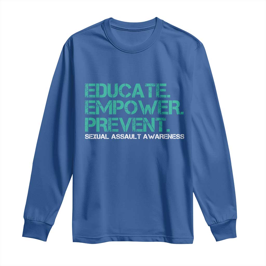 Sexual Assault Awareness Long Sleeve Shirt Educate Empower Prevent