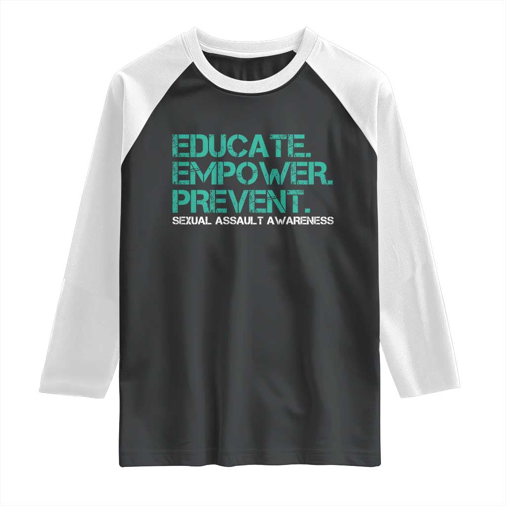 Sexual Assault Awareness Raglan Shirt Educate Empower Prevent