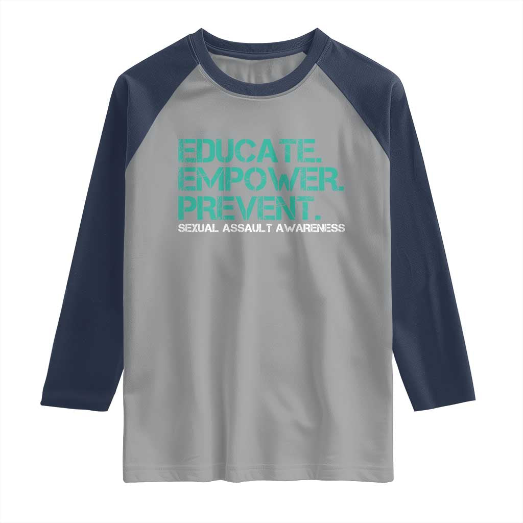 Sexual Assault Awareness Raglan Shirt Educate Empower Prevent