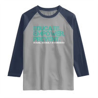 Sexual Assault Awareness Raglan Shirt Educate Empower Prevent