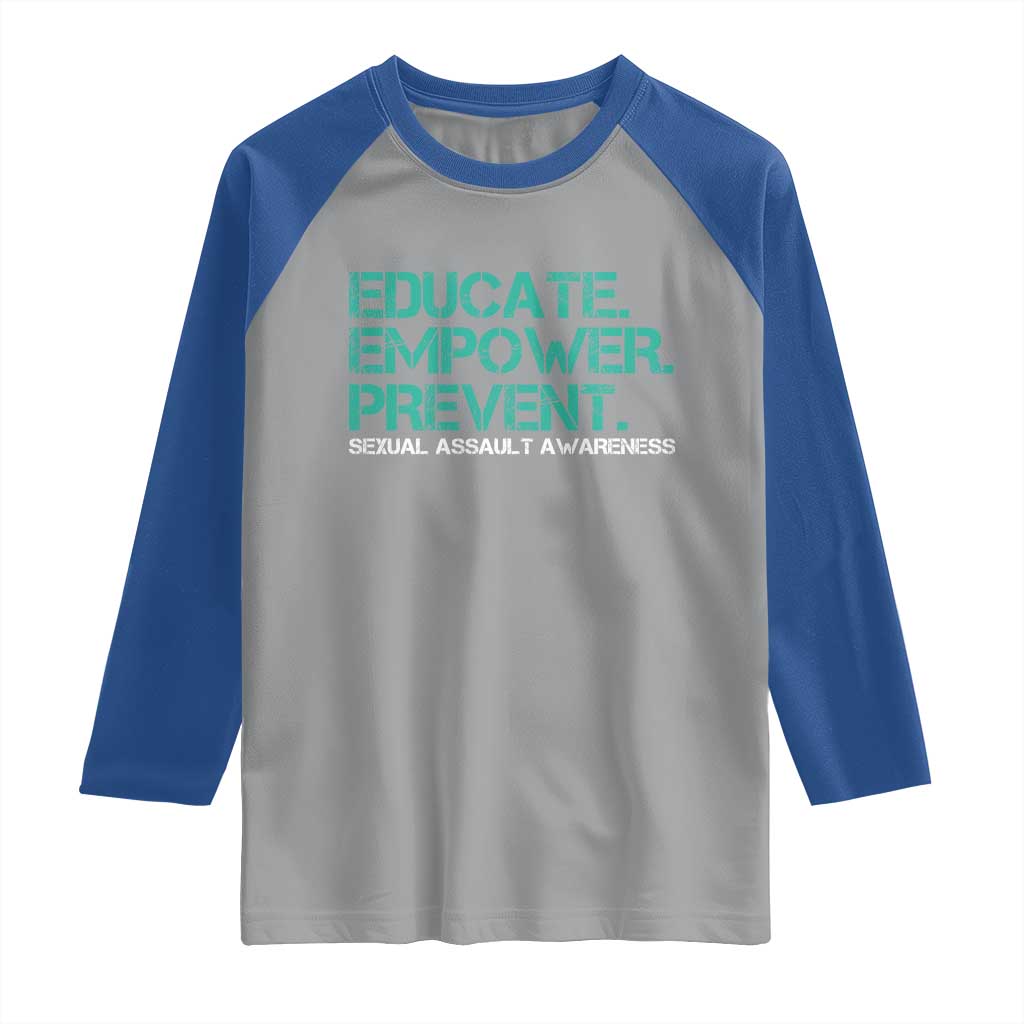 Sexual Assault Awareness Raglan Shirt Educate Empower Prevent