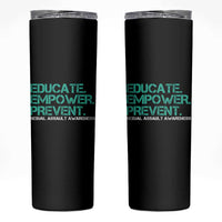 Sexual Assault Awareness Skinny Tumbler Educate Empower Prevent