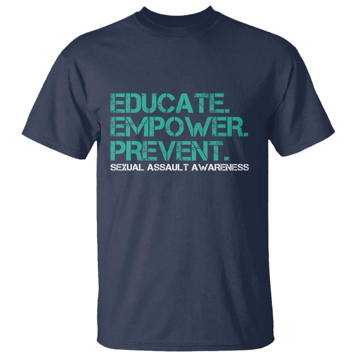 Sexual Assault Awareness T Shirt Educate Empower Prevent