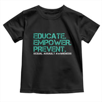Sexual Assault Awareness Toddler T Shirt Educate Empower Prevent