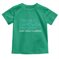Sexual Assault Awareness Toddler T Shirt Educate Empower Prevent