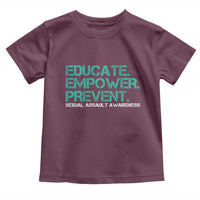 Sexual Assault Awareness Toddler T Shirt Educate Empower Prevent