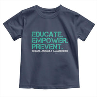 Sexual Assault Awareness Toddler T Shirt Educate Empower Prevent