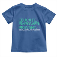 Sexual Assault Awareness Toddler T Shirt Educate Empower Prevent