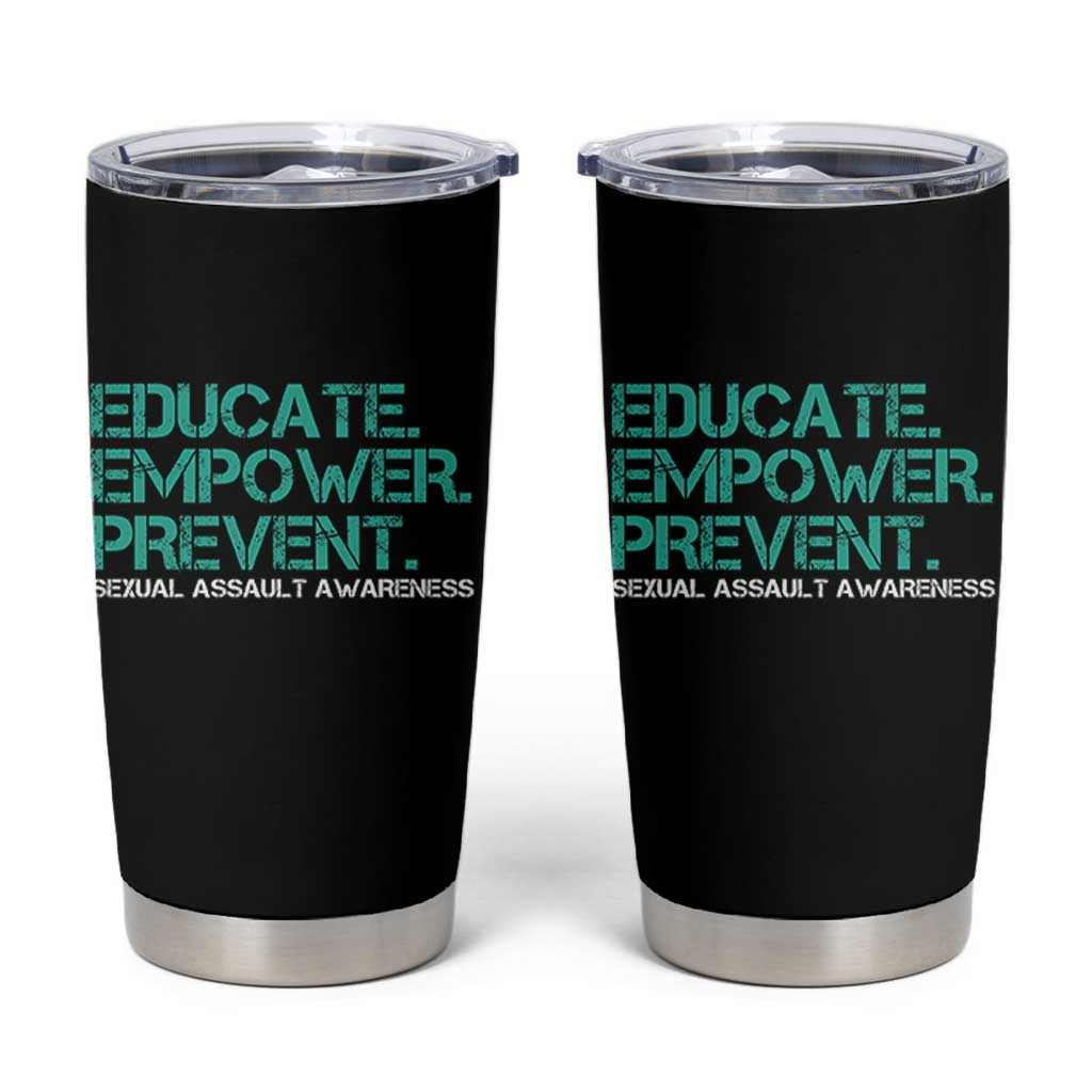 Sexual Assault Awareness Tumbler Cup Educate Empower Prevent