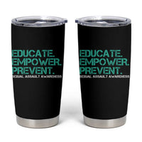 Sexual Assault Awareness Tumbler Cup Educate Empower Prevent