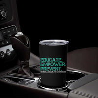Sexual Assault Awareness Tumbler Cup Educate Empower Prevent