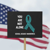 Sexual Assault Awareness Protest Sign You Are Not Alone