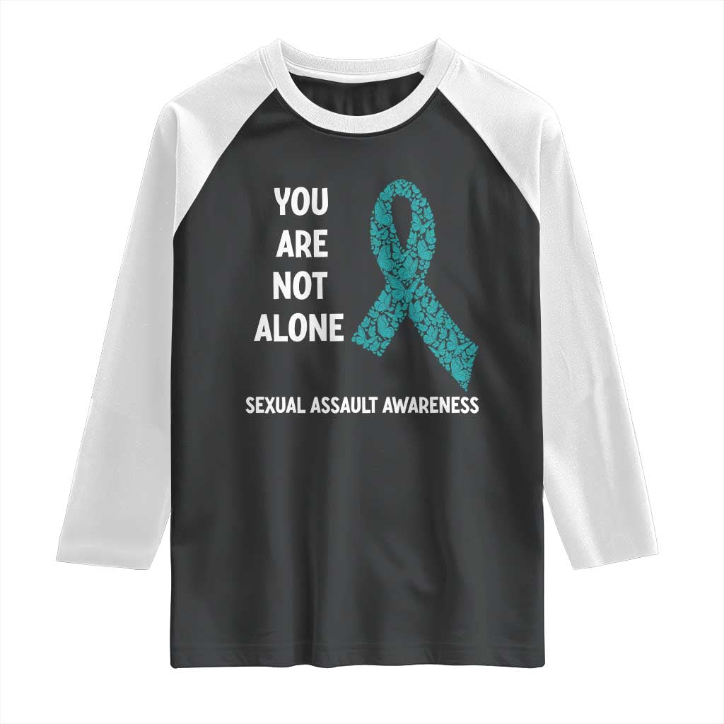 Sexual Assault Awareness Raglan Shirt You Are Not Alone