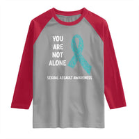 Sexual Assault Awareness Raglan Shirt You Are Not Alone