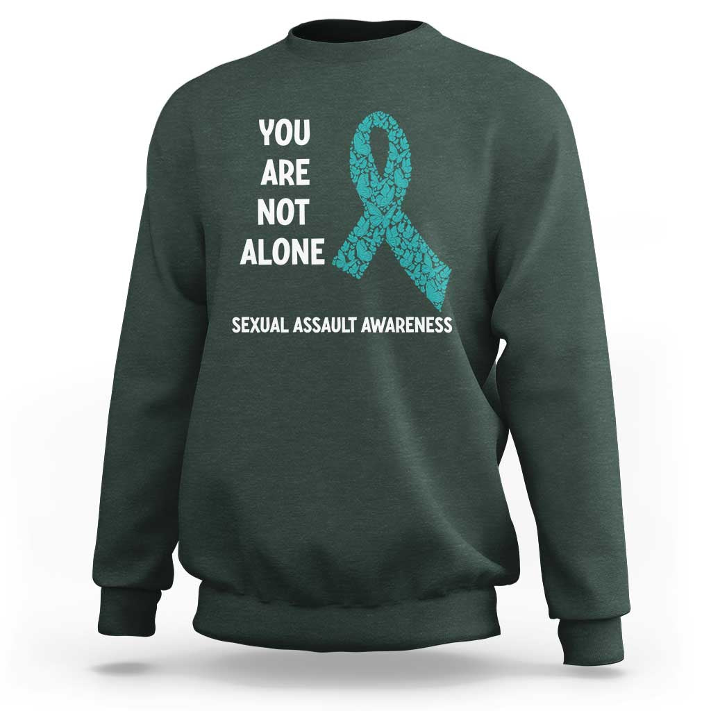 Sexual Assault Awareness Sweatshirt You Are Not Alone