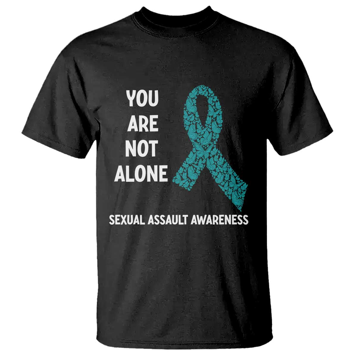 Sexual Assault Awareness T Shirt You Are Not Alone