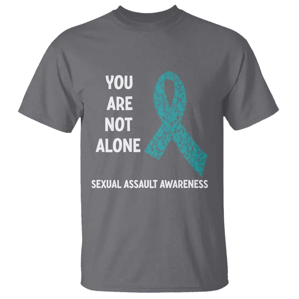 Sexual Assault Awareness T Shirt You Are Not Alone