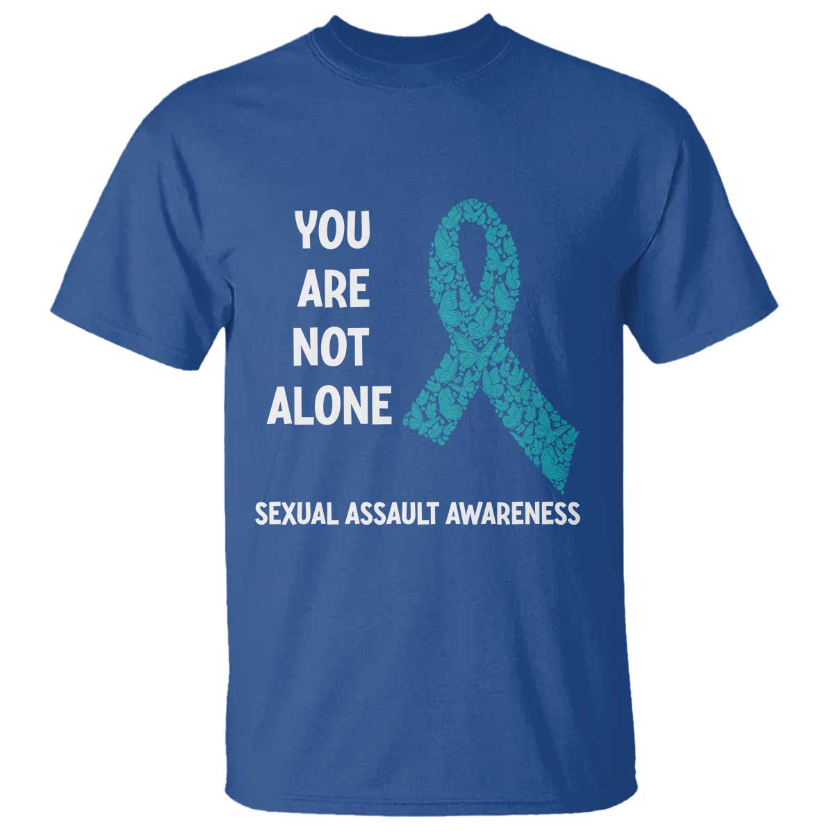 Sexual Assault Awareness T Shirt You Are Not Alone