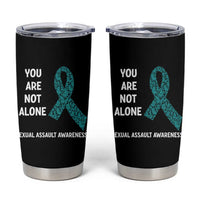 Sexual Assault Awareness Tumbler Cup You Are Not Alone