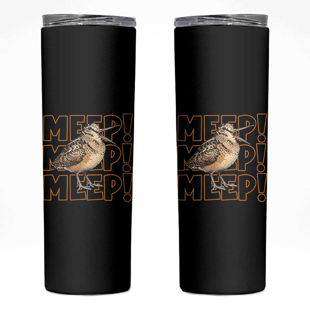 Woodcock Meep Skinny Tumbler Funny Nature Lover