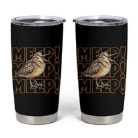 Woodcock Meep Tumbler Cup Funny Nature Lover