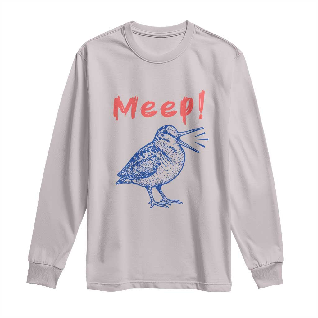 Meep Woodcock Long Sleeve Shirt Cute Bird Meme