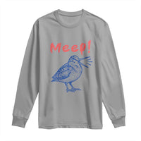 Meep Woodcock Long Sleeve Shirt Cute Bird Meme