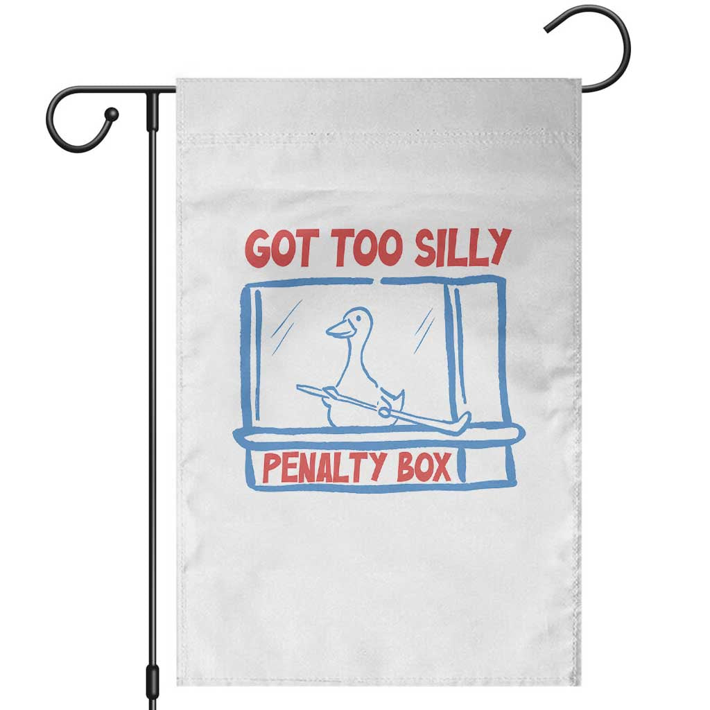 Hockey Got Too Silly Penalty Box Garden Flag Silly Goose Meme