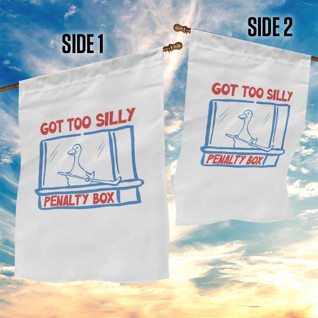 Hockey Got Too Silly Penalty Box Garden Flag Silly Goose Meme
