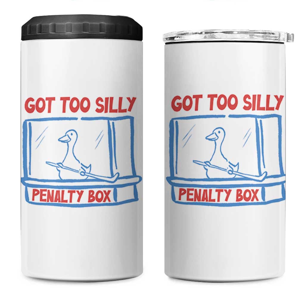 Hockey Got Too Silly Penalty Box 4 in 1 Can Cooler Tumbler Silly Goose Meme